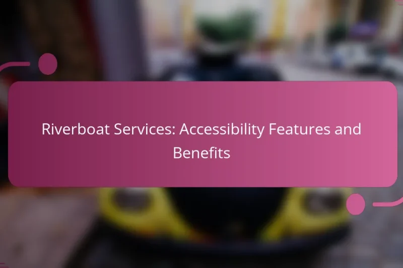 Riverboat Services: Accessibility Features and Benefits