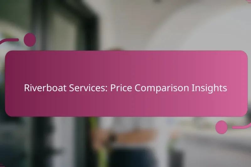 Riverboat Services: Price Comparison Insights