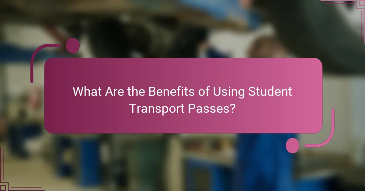 What Are the Benefits of Using Student Transport Passes?