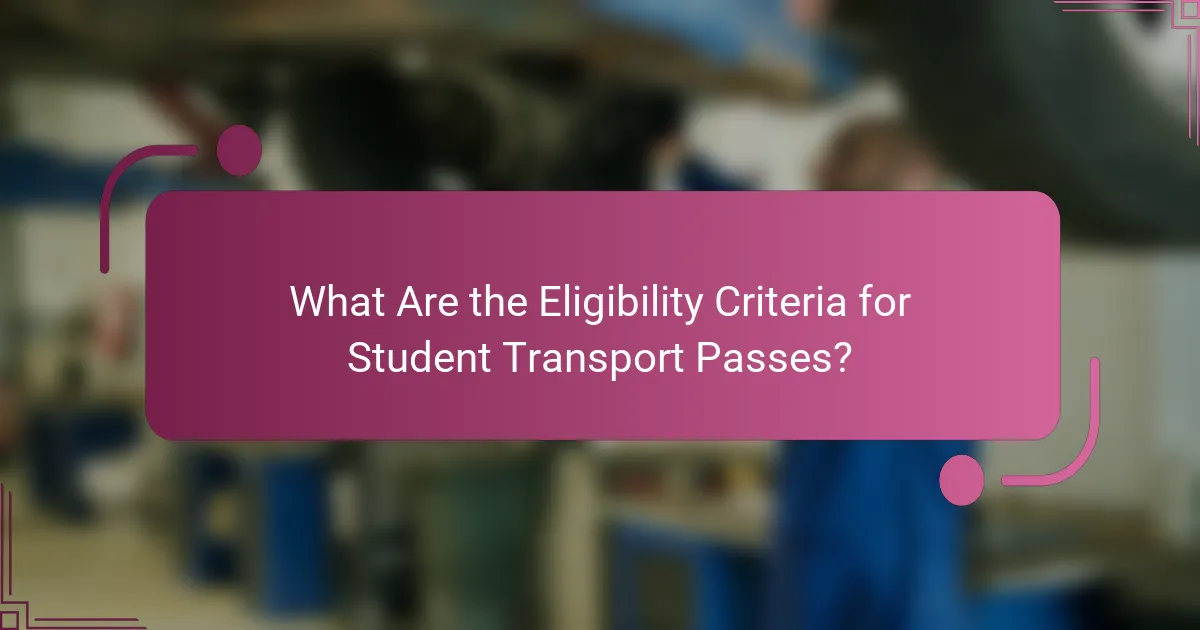 What Are the Eligibility Criteria for Student Transport Passes?