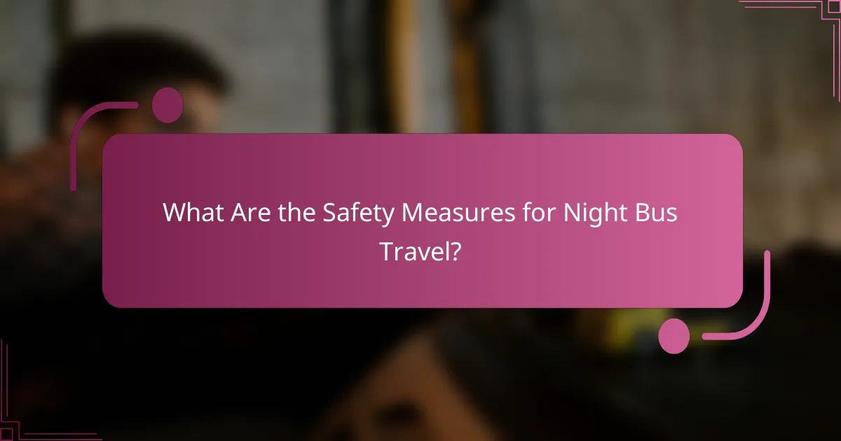 What Are the Safety Measures for Night Bus Travel?